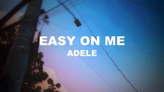 EASY ON ME by Adele Lyrics | ITSLYRICSOK