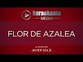 Karaokanta - Javier Solís - Flor de azalea