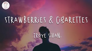 Troye Sivan - Strawberries &amp; Cigarettes (Lyric Video)