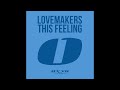 The Lovemakers - This Feeling