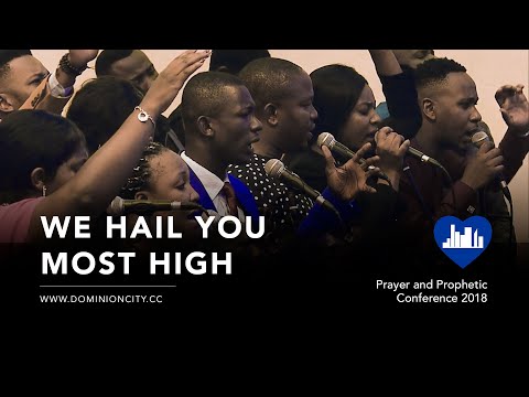 Dominion City Worship | Kyra Anozie | We Hail You Most High