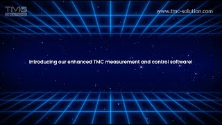 TMC Introducing our enhanced TMC measurement and control software!