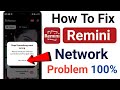 Fix Remini Network Problem Today Remini Not Working 2023 How To Fix Remini Not Working Problem
