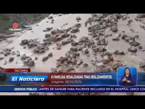 8 familias desalojadas tras deslizamientos en Táchira – El Noticiero emisión meridiana 08/04/26