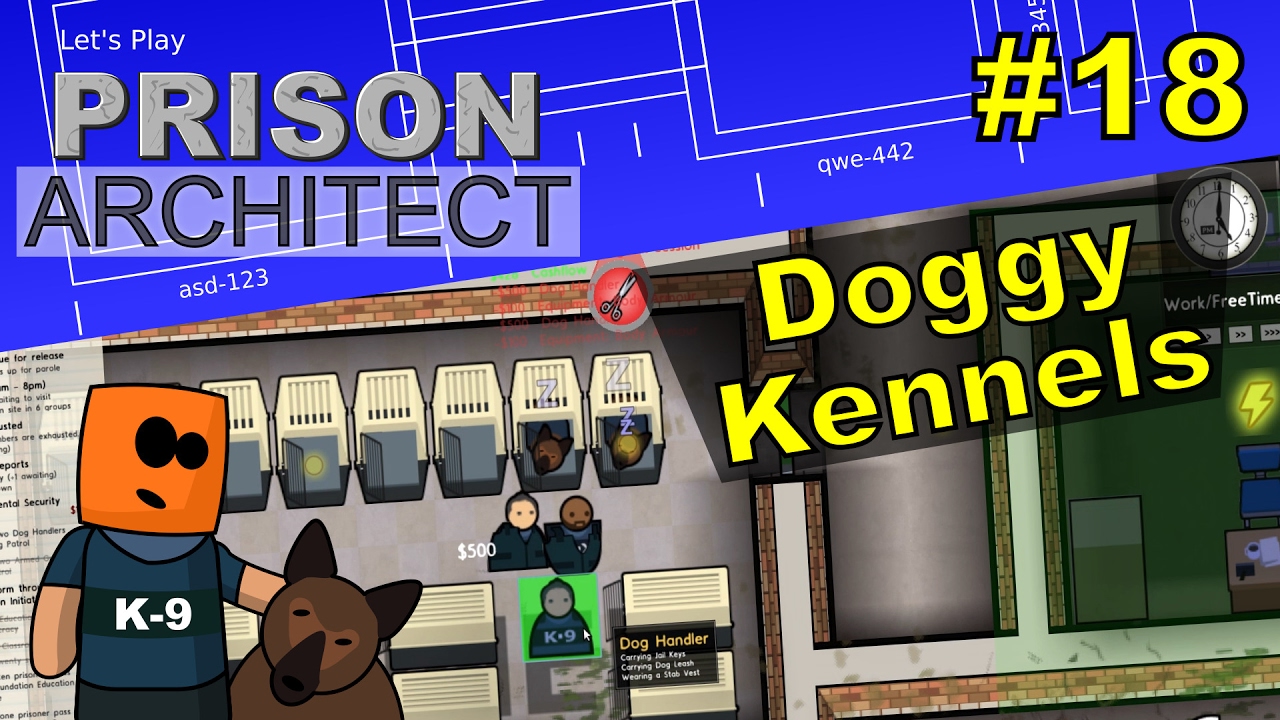 Prison Architect #18 | Doggy Kennels and Workshop