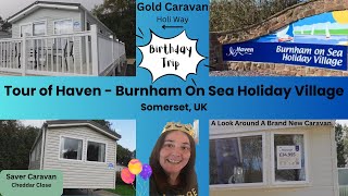 Tour of Haven Burnham-on-Sea Holiday Village - Gold, Saver, and Brand New Carava
