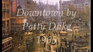 Downtown by Patty Duke 1965