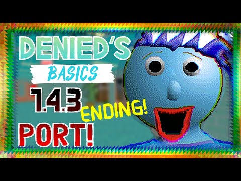 (🛑99% IMPOSSIBLE MOD🛑) DENIED'S BASICS 1.4.3 [ENDING] PORT BY DYLAN LASTRA/THE DARK BALDI 12-2022