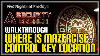 Find Mazercise Control Key FNAF Security Breach
