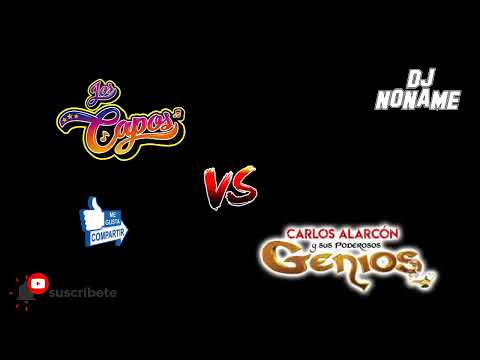 AGRUPACION LOS CAPOS VS LOS GENIOS--MEGAMIX🎶🎵--DJNONAME