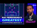 Rio Ferdinand Picks His Greatest Champions League XI Of All-Time | UCL Immortals DEFAULT Thumbnail