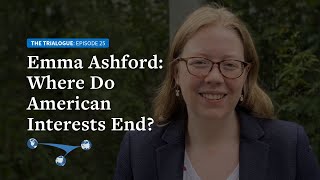 Emma Ashford: Where do American interests end?