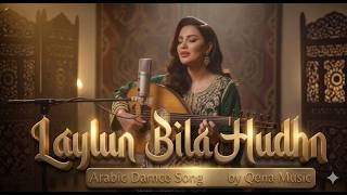 Download lagu Laylun Bila Hudhn - Arabic Dance Song by Qena Music mp3