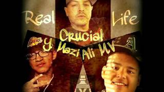 Real Life - Crucial Ft. Young Mazi And Ali