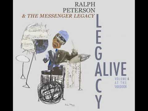 Ralph Peterson & The Messenger Legacy - Wheel Within A Wheel