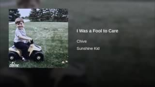I Was a Fool to Care