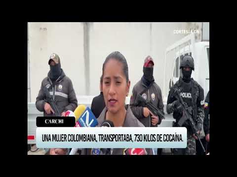 🚔 MUJER APREHENDIDA CON PRESUNTOS 730 KILOS DE COCAÍNA EN CARCHI