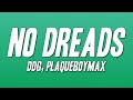 DDG PlaqueBoyMax No Dreads Lyrics