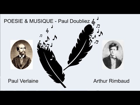 MEDLEY de POESIES (Paul Verlaine - Arthur Rimbaud) - Paul Doubliez