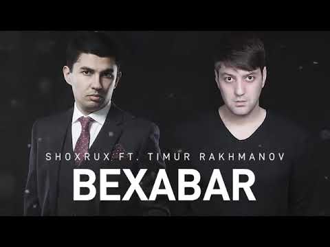 SHOXRUX FT TIMUR RAKHMANOV   BEXABAR official music version
