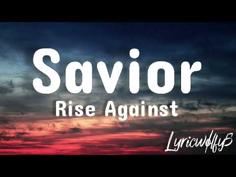 Savior ~ Rise Against (Lyrics)