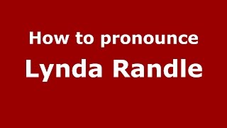 How to pronounce Lynda Randle