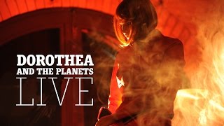 Dorothea And The Planets – Live in Concert