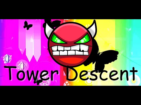 Tower Descent 100% (Demon) Shortest Demon! | Geometry Dash