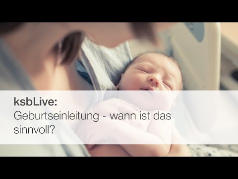 ksbLive: Geburtseinleitung - Wann ist das sinnvoll?