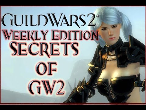 Guild Wars 2 Weekly Edition July 1 - Secrets of GW2