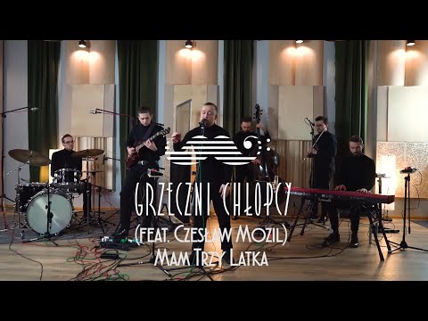 Grzeczni Chłopcy feat. Czesław Mozil - Mam Trzy Latka (Czesław Mozil blues cover)