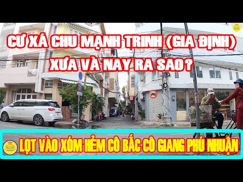 Rất Lạ Cư Xá Chu Mạnh Trinh Phú Nhuận Sài Gòn Ngày Nay | Xóm Hẻm Cô Bắc Cô Giang Đất Xưa Gia Định