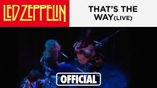 Led Zeppelin - That's the Way (Earls Court 1975)