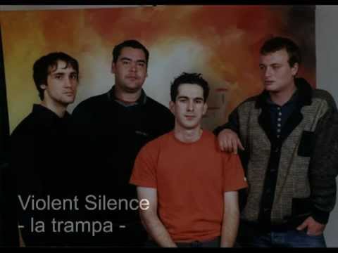 Violent Silence - La Trampa