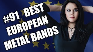 BEST EUROPEAN METAL BANDS #91 ✪
