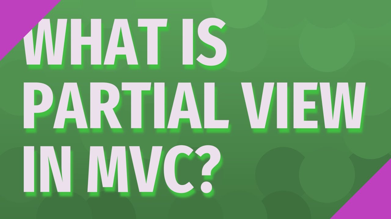 What is partial view in MVC?