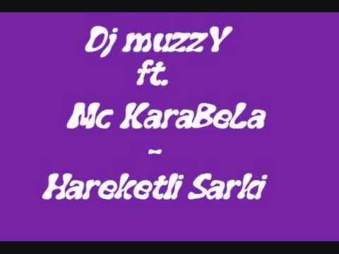 Dj Muzzy Ft. McKaraBela - Hareketli Sarki