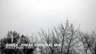 Diwex - Freak (Original Mix)