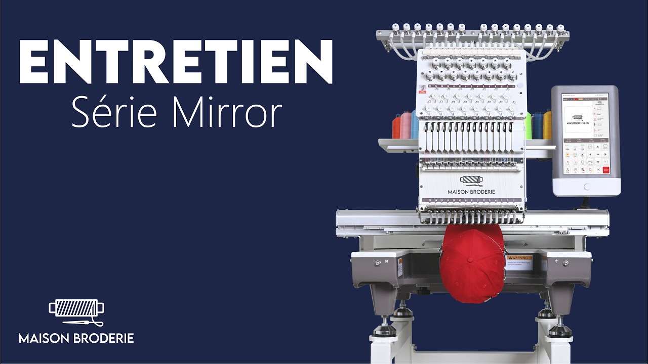 Entretien de la brodeuse MIRROR