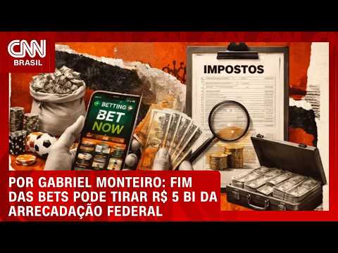 Fim das bets pode tirar ao menos R$ 5 bilhões da arrecadação no fim do ano | CNN AGORA