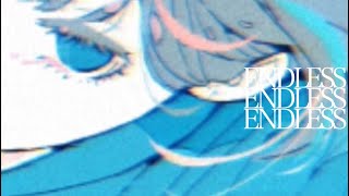 - ENDLESS / rilOI feat. 初音ミク