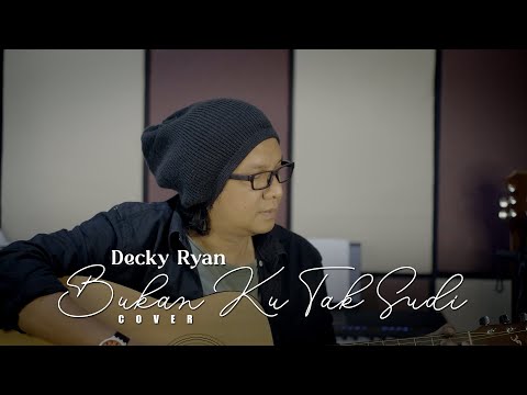 Bukan Ku Tak Sudi - Iklim Cover By Decky Ryan
