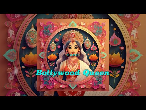 SAINT - Bollywood Queen (Official Lyric Video)
