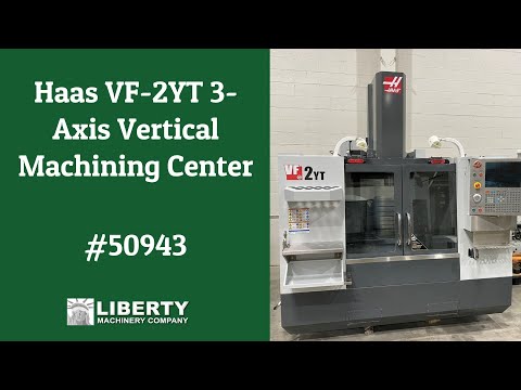 Haas VF-2YT 3-Axis Vertical Machining Center - Liberty #50943