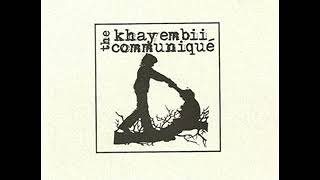 The Khayembii Communique -  Discography (1998   2000)