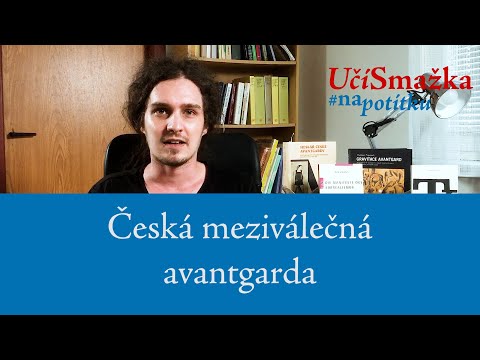 UčíSmažka 15 - Česká meziválečná avantgarda