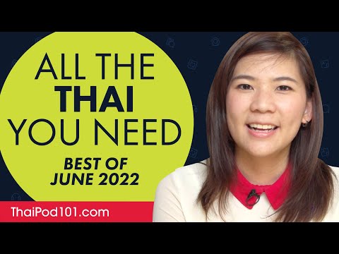 Your Monthly Dose of Thai - Best of June 2022