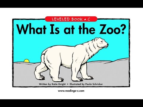 What Is at the Zoo? - A-Z Leveled Book C14 (English)