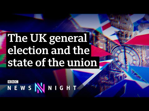 How will the general election impact the union? - BBC Newsnight