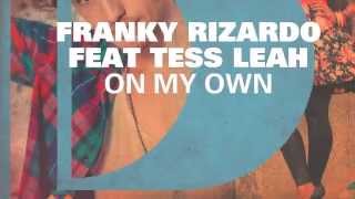Franky Rizardo featuring Tess Leah 'On My Own' (Dub Edit)